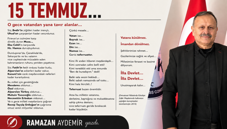 RAMAZAN AYDEMİR YAZDI…15 TEMMUZ…