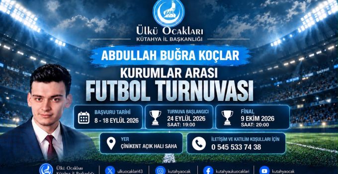 Abdullah Buğra Koçlar Futbol Turnuvasına kayıtlar başladı